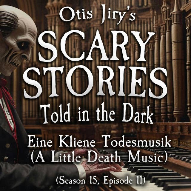 S15E11 - "Eine Kleine Todesmusik (A Little Death Music)" – Scary Stories Told in the Dark