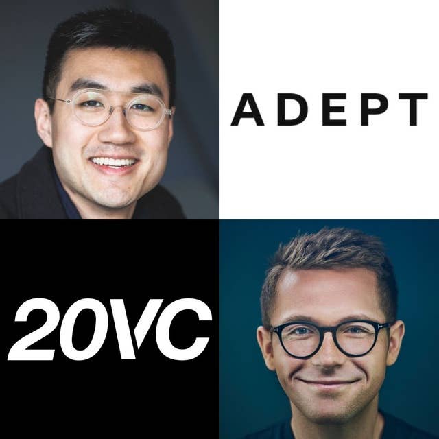 20VC: Why Foundation Model Performance is Not Diminishing But Models Are Commoditising, Why Nvidia Will Enter the Model Space and Models Will Enter the Chip Space & The Right Business Model for AI Software with David Luan, Co-Founder @ Adept