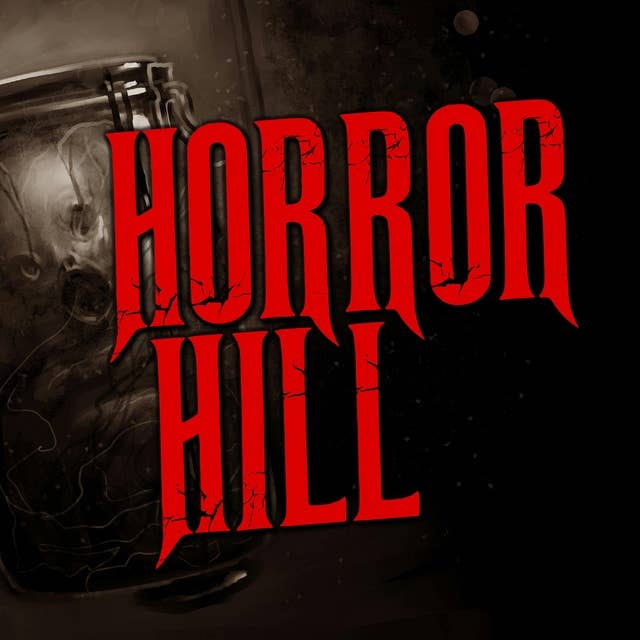 S10E22 - “Not Quite Human" - Horror Hill