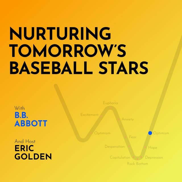 B.B. Abbott: Nurturing Tomorrow's Baseball Stars - [Making Markets, EP.35]