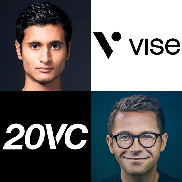 20VC: Raising $126M Across 3 Rounds in Just 6 Months, Being the Youngest Founder of a Unicorn Company | But Everything Was Not as it Seemed: The Real Story of Vise: The Regrets, Mistakes and Mis-Hires with Vise's Samir Vasavada