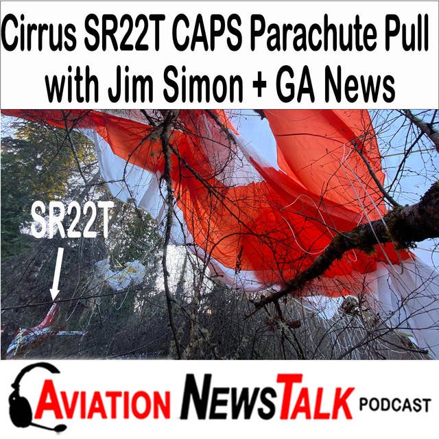 336 Cirrus SR22T CAPS Parachute Pull over Seattle with Jim Simon + GA News