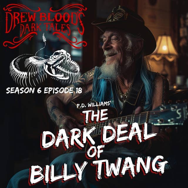 S6E18 - "The Dark Deal of Billy Twang" - Drew Blood