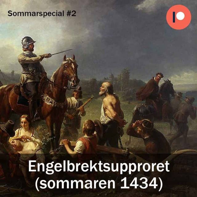 Sommarspecial #2 - Engelbrektsupproret (sommaren 1434)