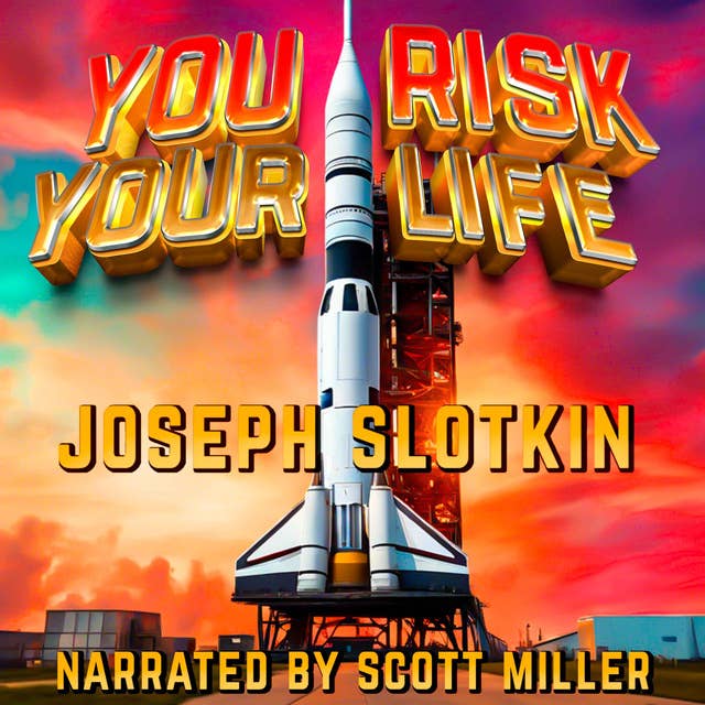 You Risk Your Life by Joseph Slotkin - Short Sci Fi Story From the 1950s