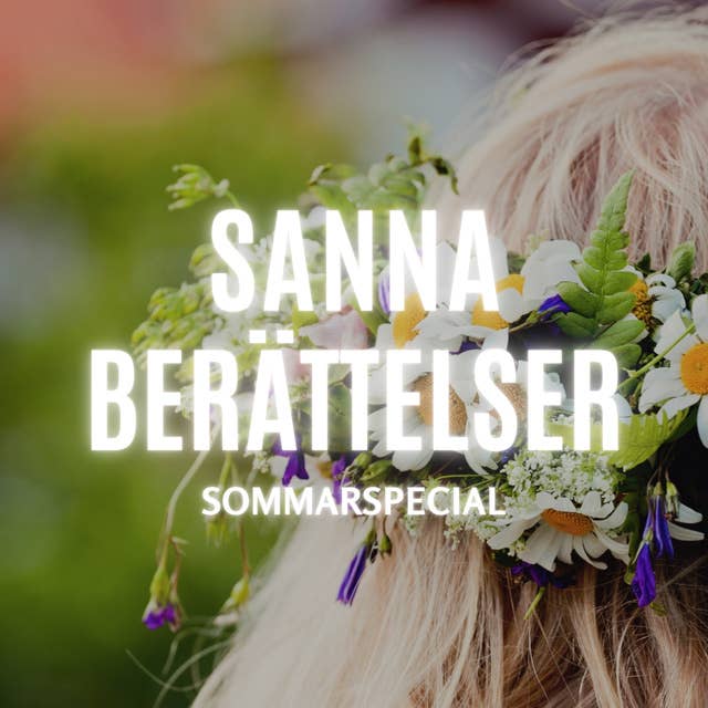 Trailer: Sommarspecial med Sanna Berättelser