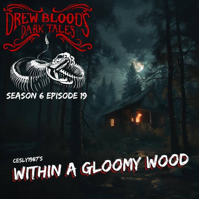 S6E19 - "Within a Gloomy Wood" - Drew Blood