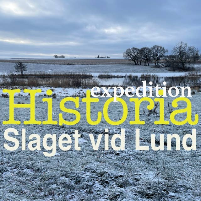 Expedition: Historia – Avsnitt 1: Slaget vid Lund