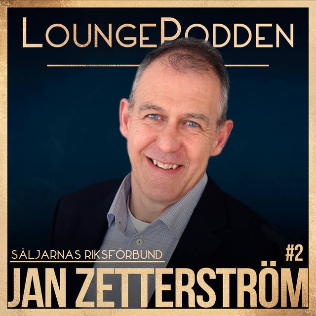 #2 - Jan Zetterström, Ordförande Säljarnas Riksorganisation