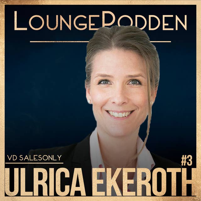 #3 - Ulrica Ekeroth, VD SalesOnly