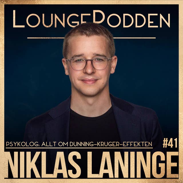 #41 - Niklas Laninge, Psykolog: Dunning-Kruger-effekten