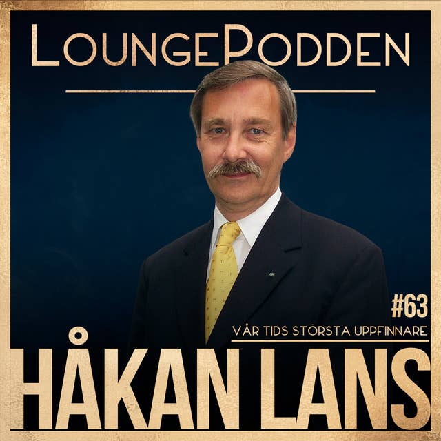 #63 - Håkan Lans, Vår tids största uppfinnare