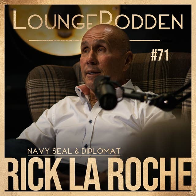 #71 - Rick La Roche, Navy SEALS: Världens främsta militärförband