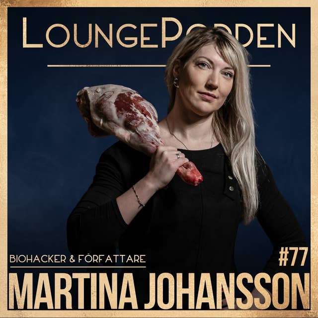 #77 - Martina Johansson, Biohacker & Forskare: Sveriges största blogg om biohacking