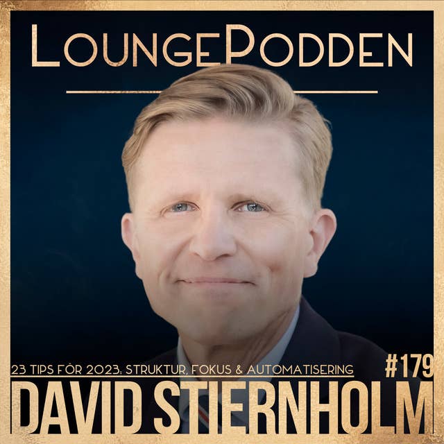 #179 - 23 tips för 2023: Struktur, Fokus & Automatisering - David Stiernholm