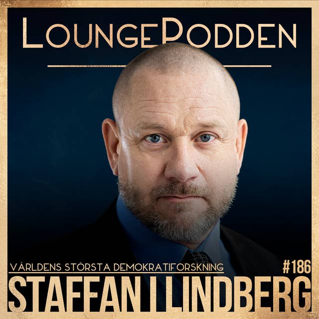 #186 - Världens största demokratiforskning: Staffan I Lindberg, V-Dem Institute