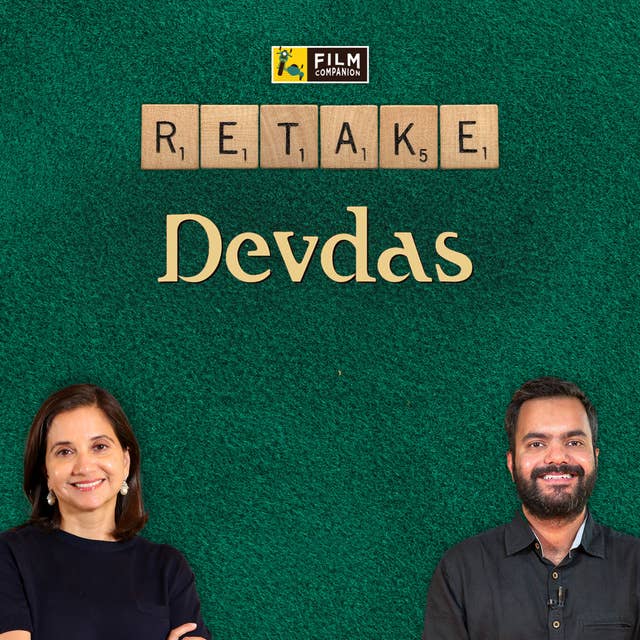 Revisiting Devdas | Anupama Chopra and Rahul Desai | FC Retake 