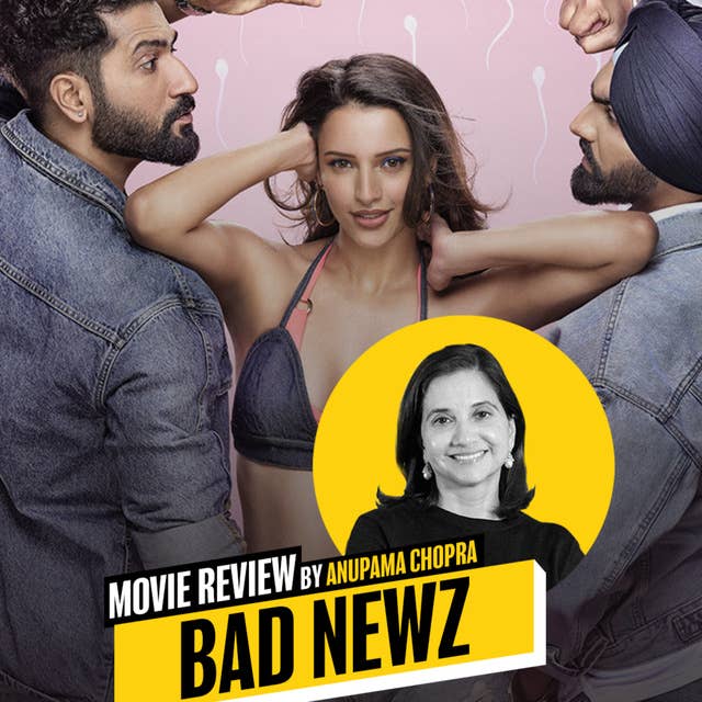 Bad Newz Movie Review by Anupama Chopra | Vicky Kaushal | Tripti Dimri | Ammy Virk 