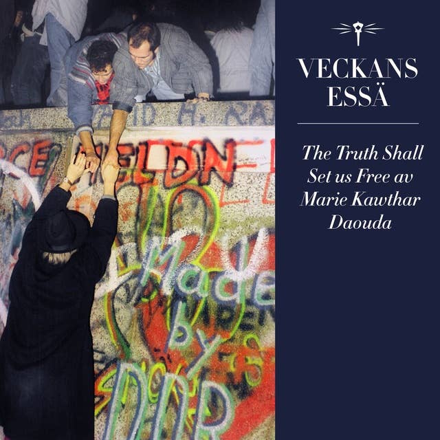 Veckans essä: The Truth Shall Set us Free av Marie Kawthar Daouda