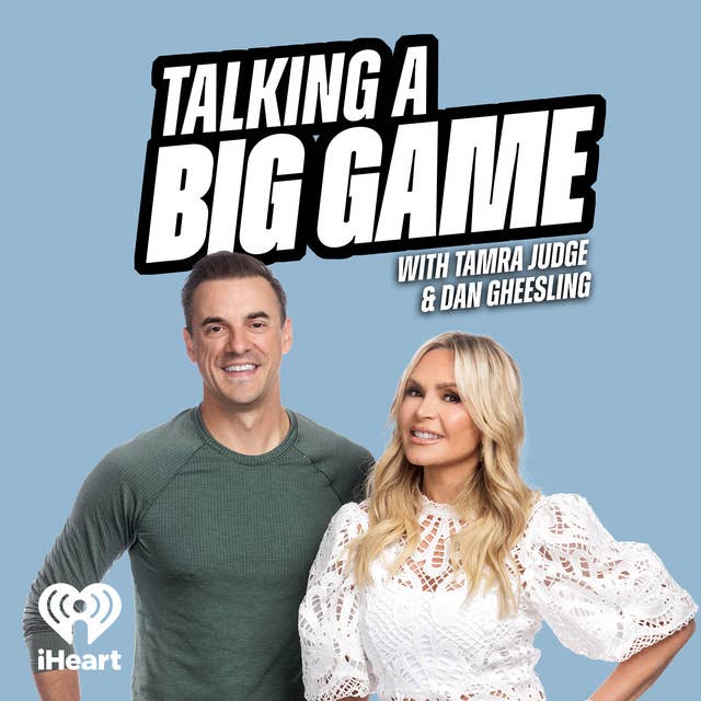 Introducing: Talking A Big Game with Tamra Judge and Dan Gheesling 