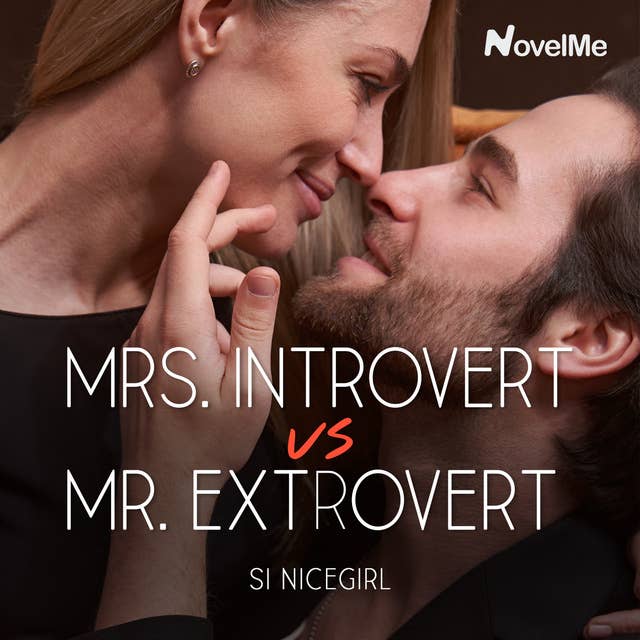 Mrs. Introvert VS Mr. Extrovert — Part 1 | NovelMe