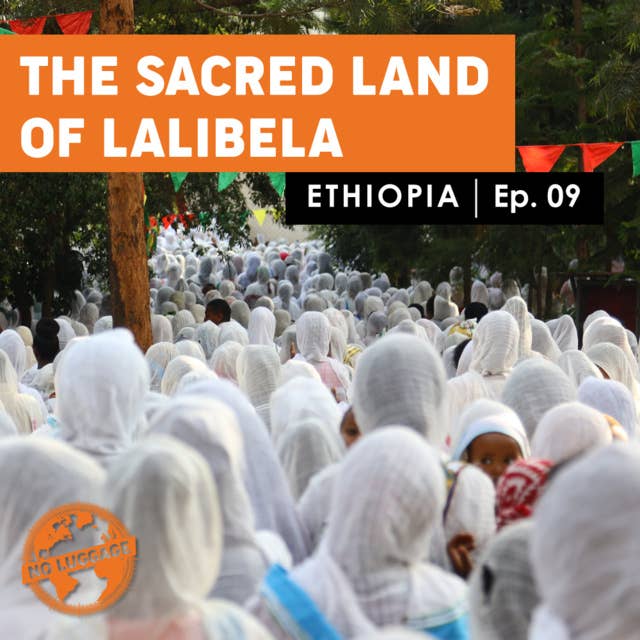 The Sacred Land of Lalibela