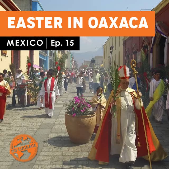 Easter in Oaxaca