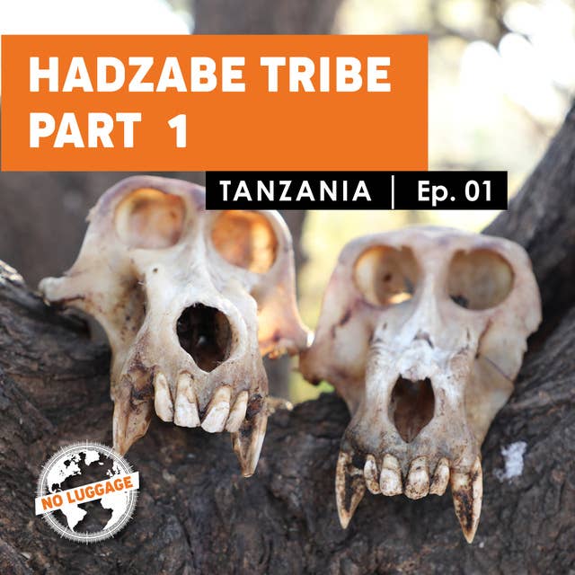 Tanzania – Hadzabe Tribe Part 1