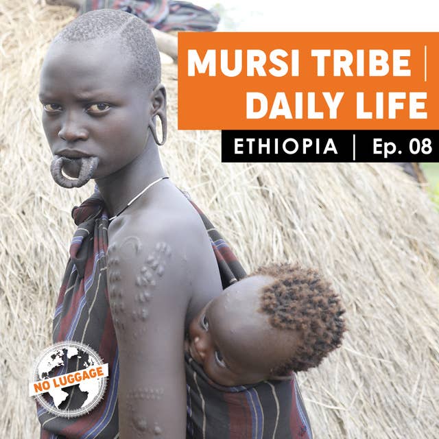 Ethiopia – Mursi Tribe / Daily Life