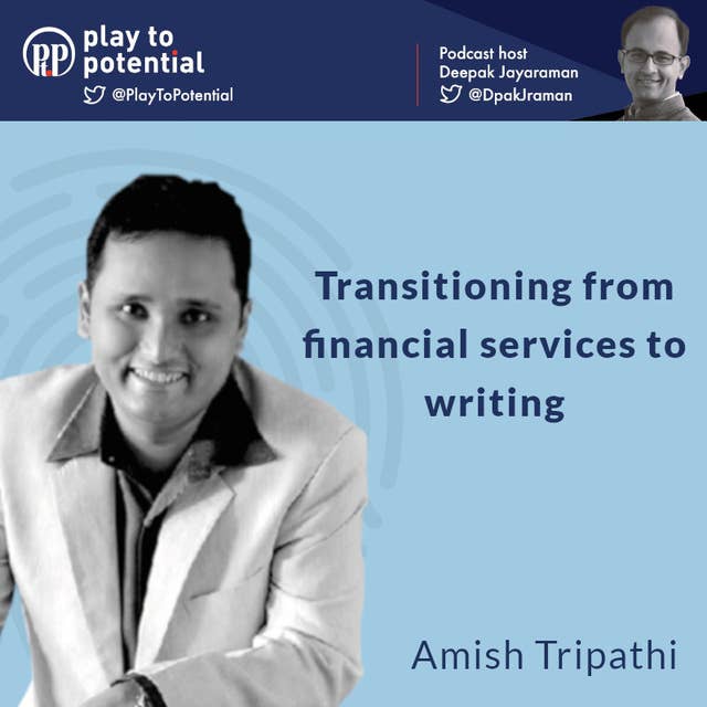 Amish Tripathi - Transitioning from financial services to writing