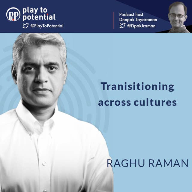 Raghu Raman - Tranisitioning across cultures