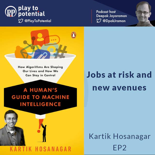 Kartik Hosanagar EP2 - Jobs at risk and new avenues