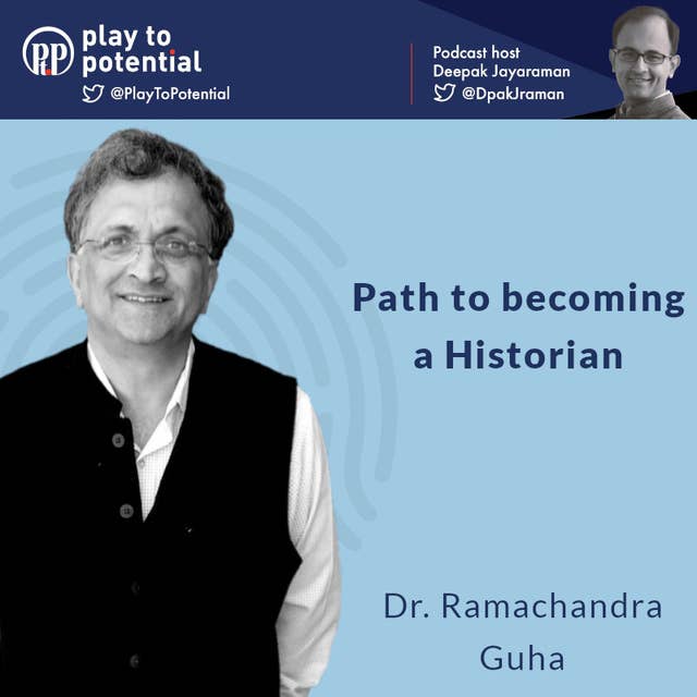 Dr. Ramachandra Guha - Path to becoming a Historian