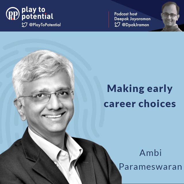 Ambi Parameswaran - Making early career choices