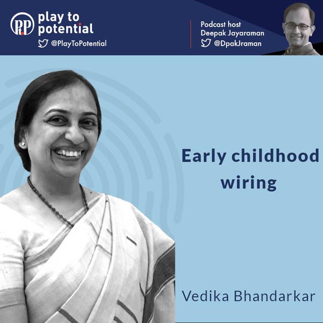 Vedika Bhandarkar - Early childhood wiring