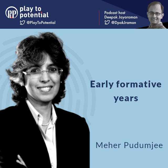 Meher Pudumjee - Early formative years