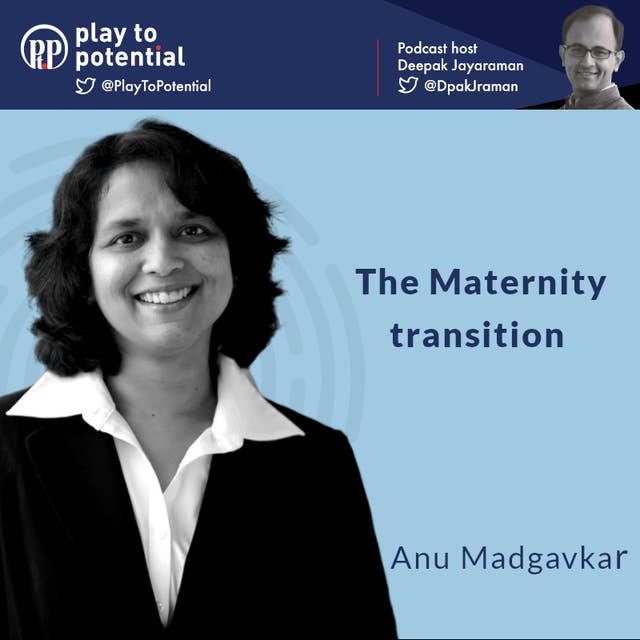 Anu Madgavkar - The Maternity transition