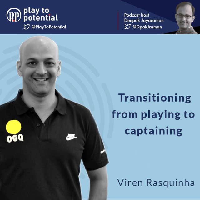 Viren Rasquinha - Transitioning from Playing to Captaining