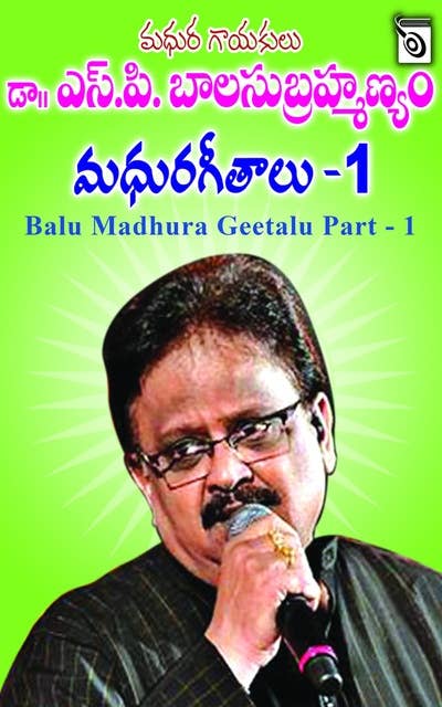 S.P. Balu Madhura Geetalu Part - 1