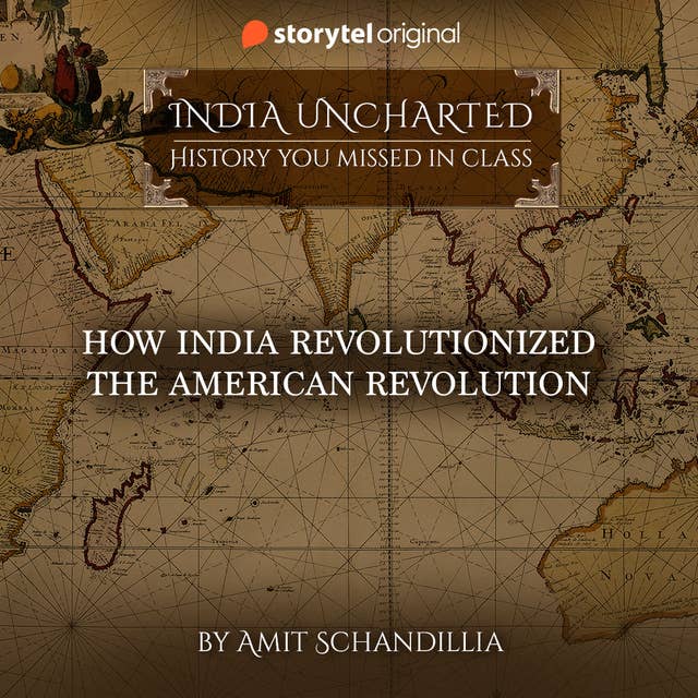 How India revolutionized the American Revolution