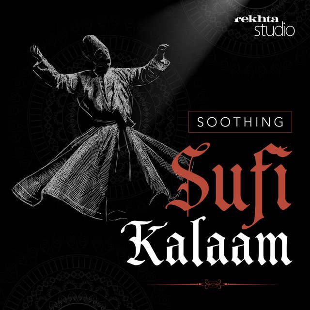 Soothing Sufi Kalaam