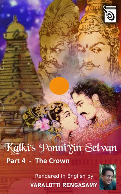 Ponniyin Selvan - The Crown - Part 4