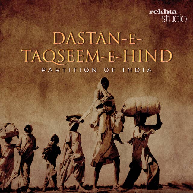 DASTANGOI - DASTAN-E-TAQSEEM-E-HIND: Partition of India
