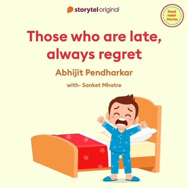 Those Who Are Late, Always Regret!