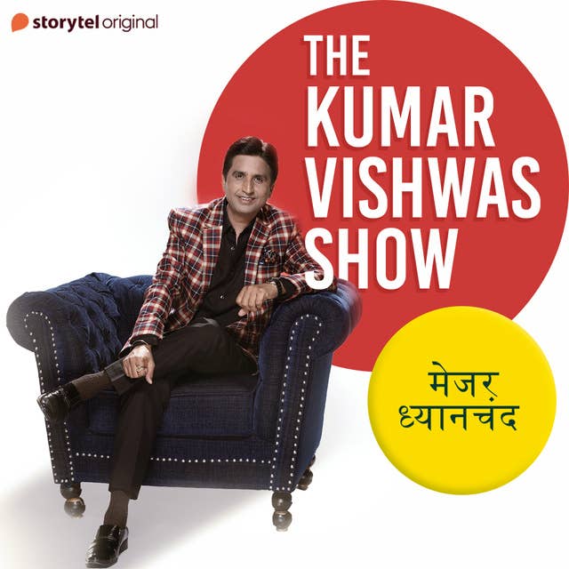 The Kumar Vishwas Show : Major Dhyanchand