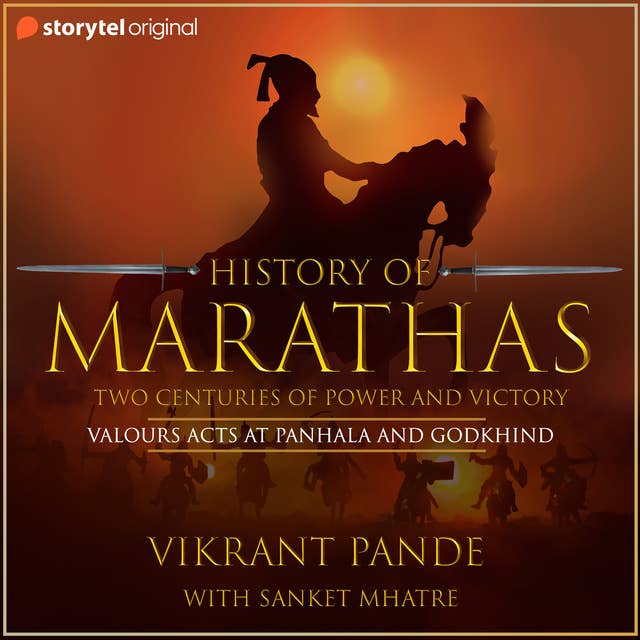 History of Marathas EP04 - Valourous acts at Panhala and Godkhind
