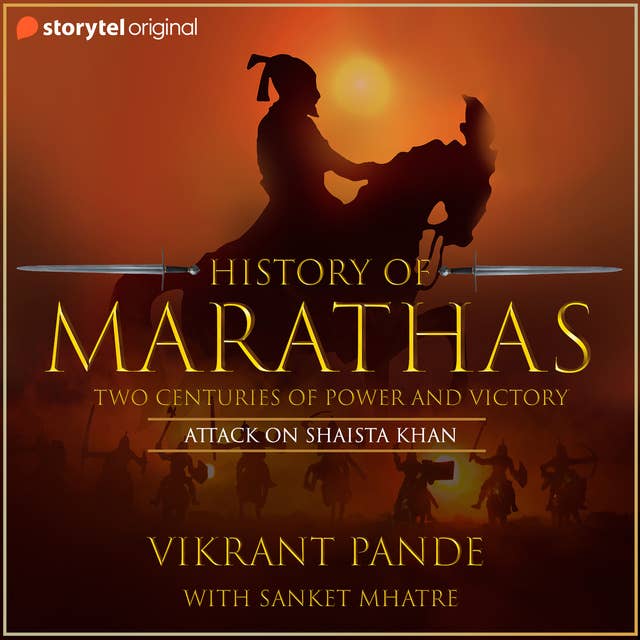 History of Marathas EP05 - Attack on Shaista Khan by Vikrant Pande