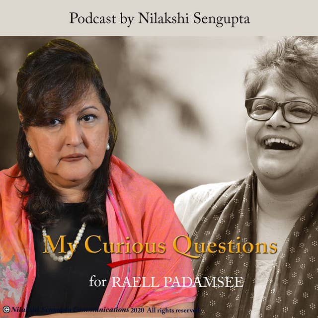 My Curious Questions - Podcast with Raell Padamsee