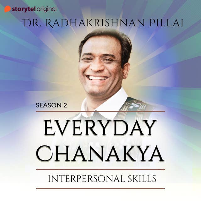 Everyday Chanakya S02E05 - Interpersonal Skills