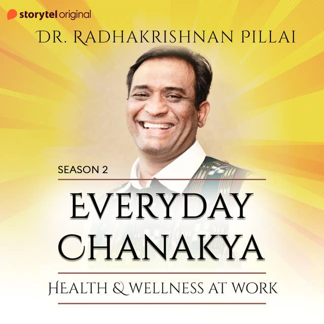 Everyday Chanakya S02E07 - Health and Wellness at Work